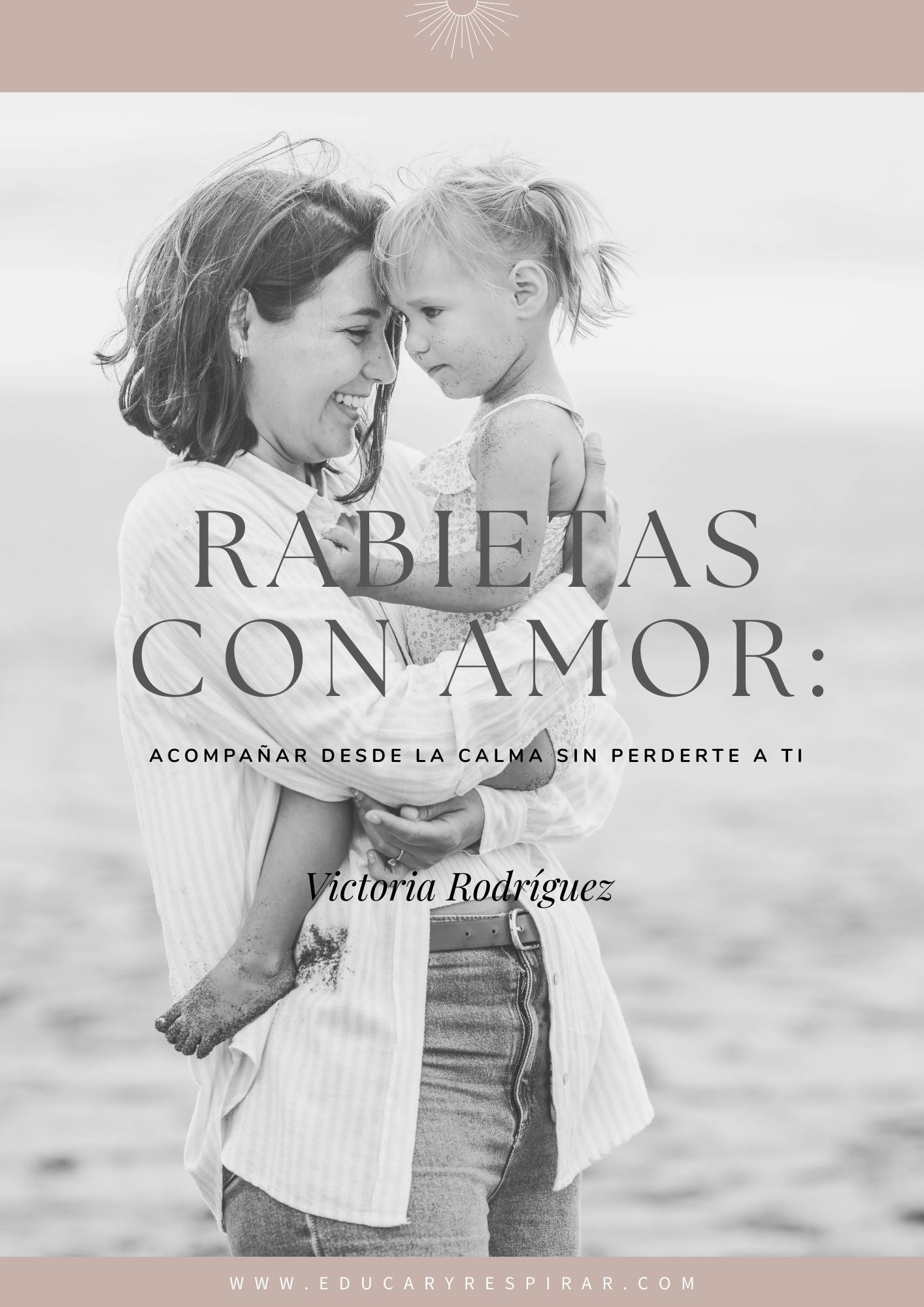 Rabietas con amor: acompañar desde la calma sin perderte a ti